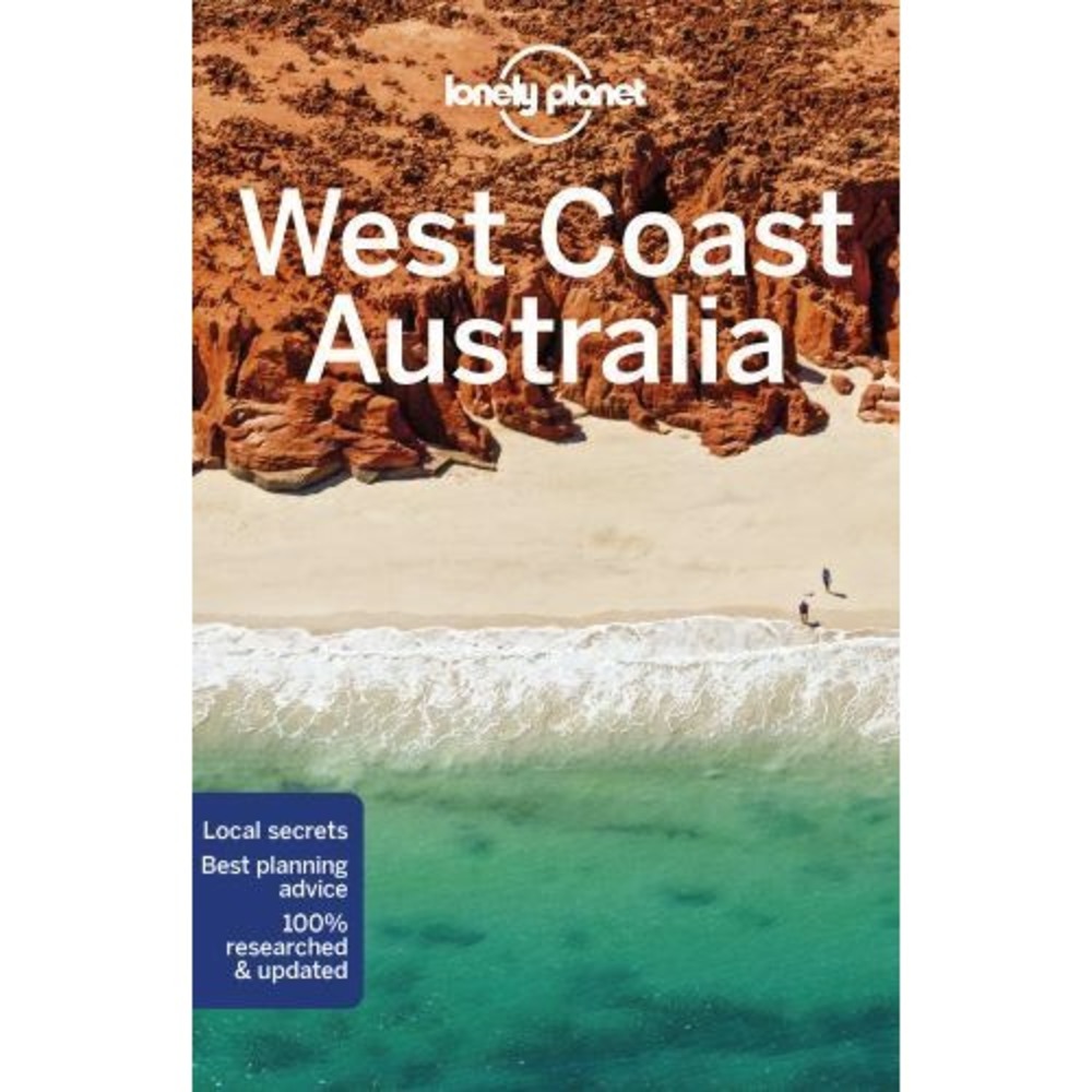 Lonely Planet West Coast Australia: Perfect for exploring top sights and taking